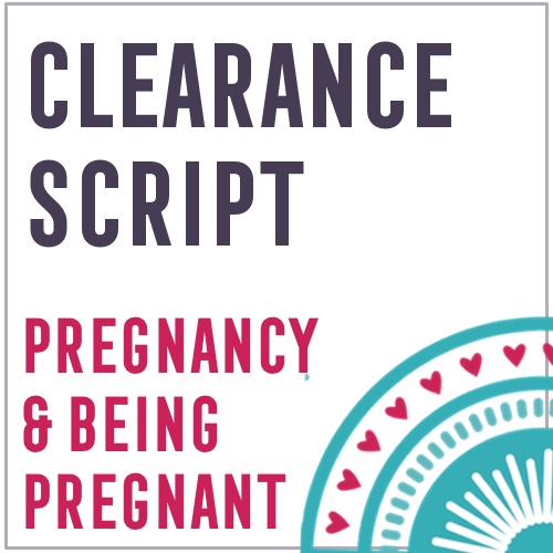 Clearance Script &ndash; Pregnancy & Being Pregnant