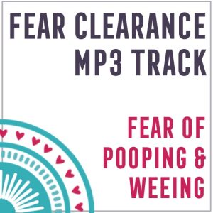 Fear of Pooping and Weeing